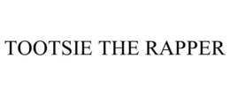 TOOTSIE THE RAPPER trademark