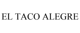 EL TACO ALEGRE trademark