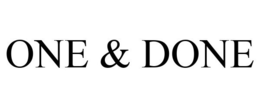 ONE & DONE trademark