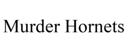 MURDER HORNETS trademark
