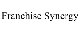 FRANCHISE SYNERGY trademark
