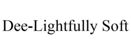 DEE-LIGHTFULLY SOFT trademark