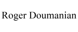 ROGER DOUMANIAN trademark
