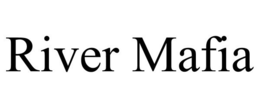 RIVER MAFIA trademark
