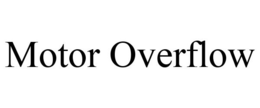 MOTOR OVERFLOW trademark