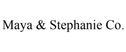 MAYA & STEPHANIE CO. trademark