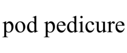 POD PEDICURE trademark