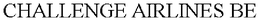 CHALLENGE AIRLINES BE trademark
