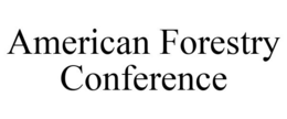 AMERICAN FORESTRY CONFERENCE trademark