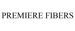 PREMIERE FIBERS trademark