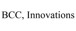 BCC, INNOVATIONS trademark