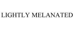 LIGHTLY MELANATED trademark