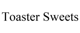 TOASTER SWEETS trademark