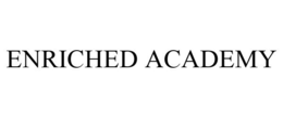 ENRICHED ACADEMY trademark