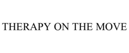 THERAPY ON THE MOVE trademark