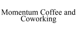 MOMENTUM COFFEE AND COWORKING trademark