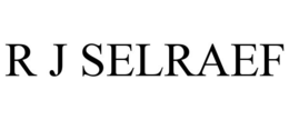 R J SELRAEF trademark