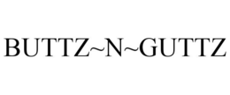 BUTTZ~N~GUTTZ trademark