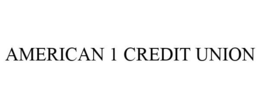 AMERICAN 1 CREDIT UNION trademark