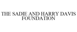 THE SADIE AND HARRY DAVIS FOUNDATION trademark