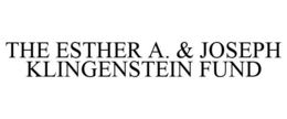 ESTHER A. & JOSEPH KLINGENSTEIN FUND trademark