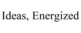 IDEAS, ENERGIZED trademark