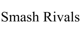 SMASH RIVALS trademark
