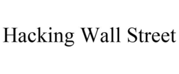 HACKING WALL STREET trademark
