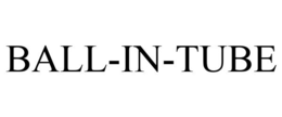 BALL-IN-TUBE trademark