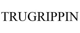 TRUGRIPPIN trademark