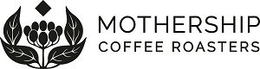 MOTHERSHIP COFFEE ROASTERS trademark