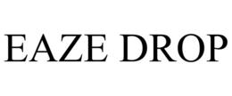 EAZE DROP trademark
