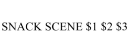 SNACK SCENE $1 $2 $3 trademark