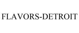 FLAVORS-DETROIT trademark