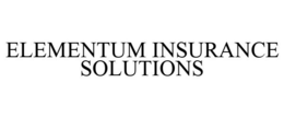 ELEMENTUM INSURANCE SOLUTIONS trademark