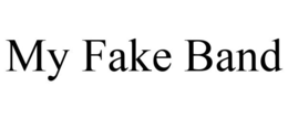 MY FAKE BAND trademark