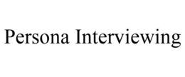 PERSONA INTERVIEWING trademark