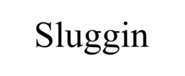SLUGGIN trademark