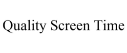 QUALITY SCREEN TIME trademark