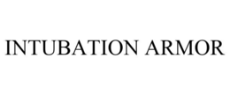 INTUBATION ARMOR trademark