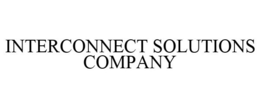 INTERCONNECT SOLUTIONS COMPANY trademark