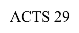 ACTS 29 trademark