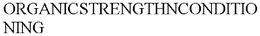 ORGANICSTRENGTHNCONDITIONING trademark