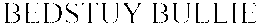 BEDSTUY BULLIE trademark