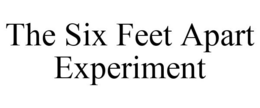 THE SIX FEET APART EXPERIMENT trademark