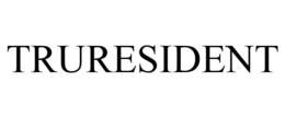 TRURESIDENT trademark