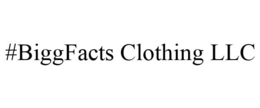 #BIGGFACTS CLOTHING LLC trademark
