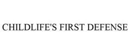 CHILDLIFE'S FIRST DEFENSE trademark