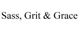 SASS, GRIT & GRACE trademark