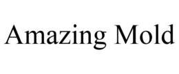 AMAZING MOLD trademark